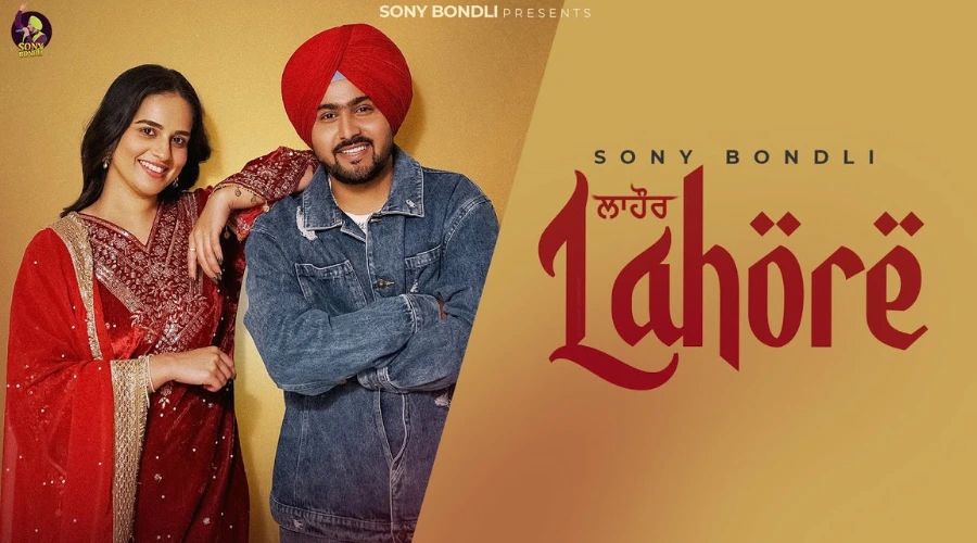 Lahore Lyrics - Sony Bondli