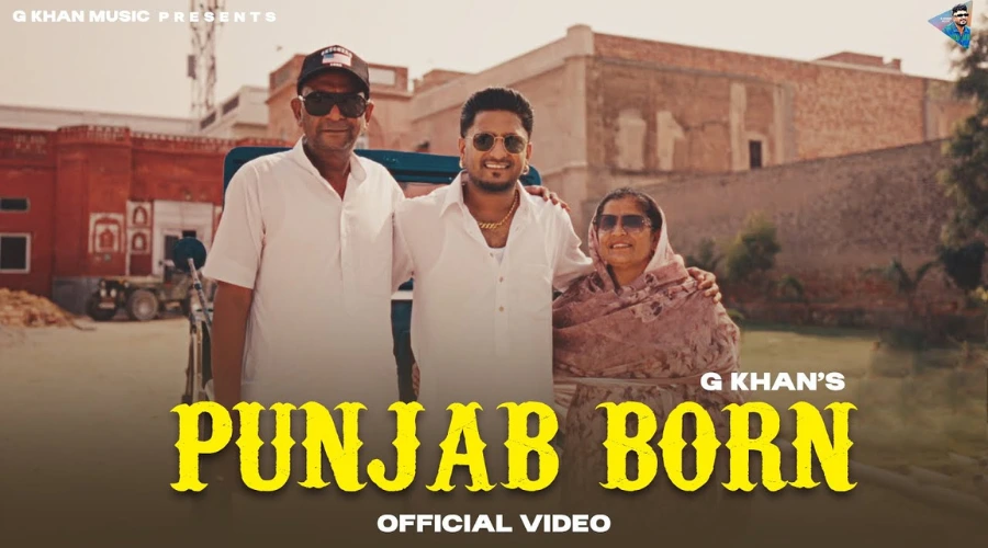 Punjab Born Lyrics - G Khan Music