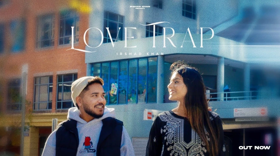 LOVE TRAP Lyrics - Irshad Khan