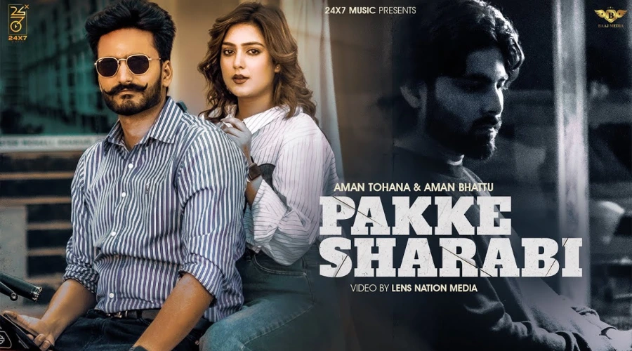 Pakke Sharabi Lyrics - Aman Tohana
