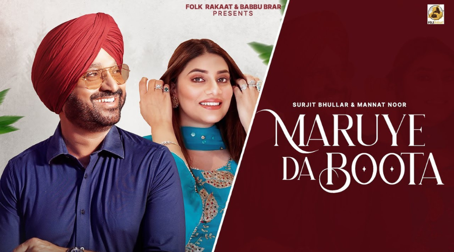 Maruye Da Boota Lyrics - Surjit Bhullar & Mannat Noor