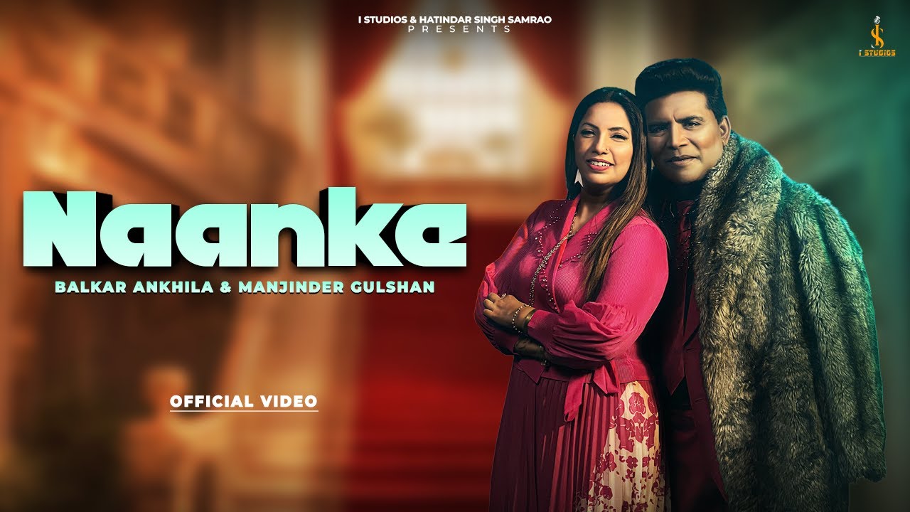 NAANKE Lyrics - BALKAR ANKHILA