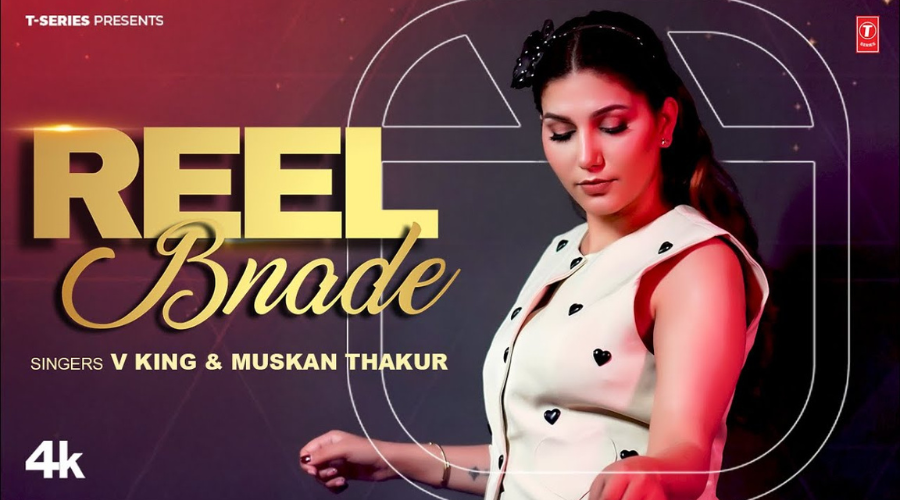 Reel Bnade Lyrics - Sapna Choudhary