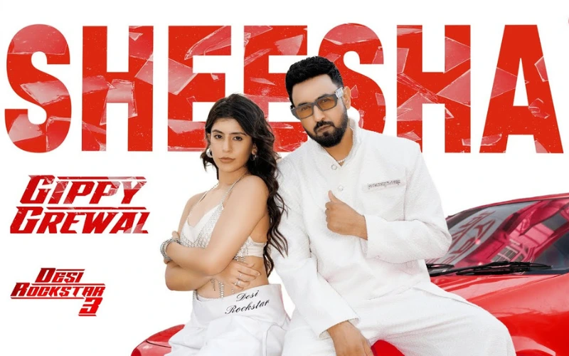 Sheesha Lyrics - Gippy Grewal